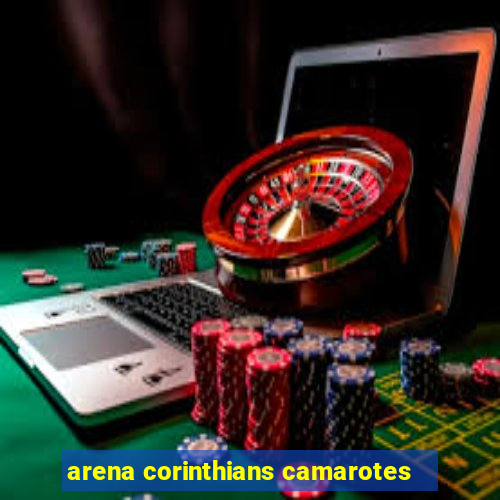 arena corinthians camarotes